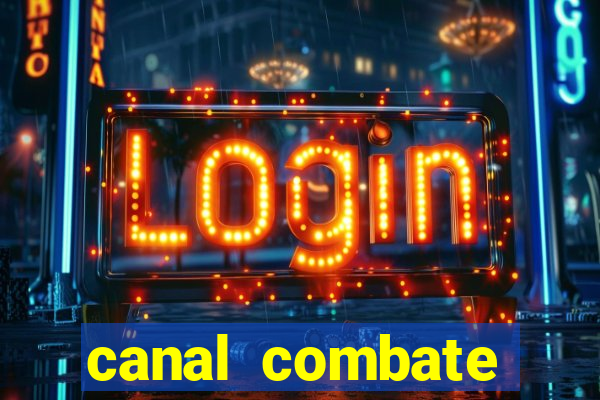 canal combate online multicanais